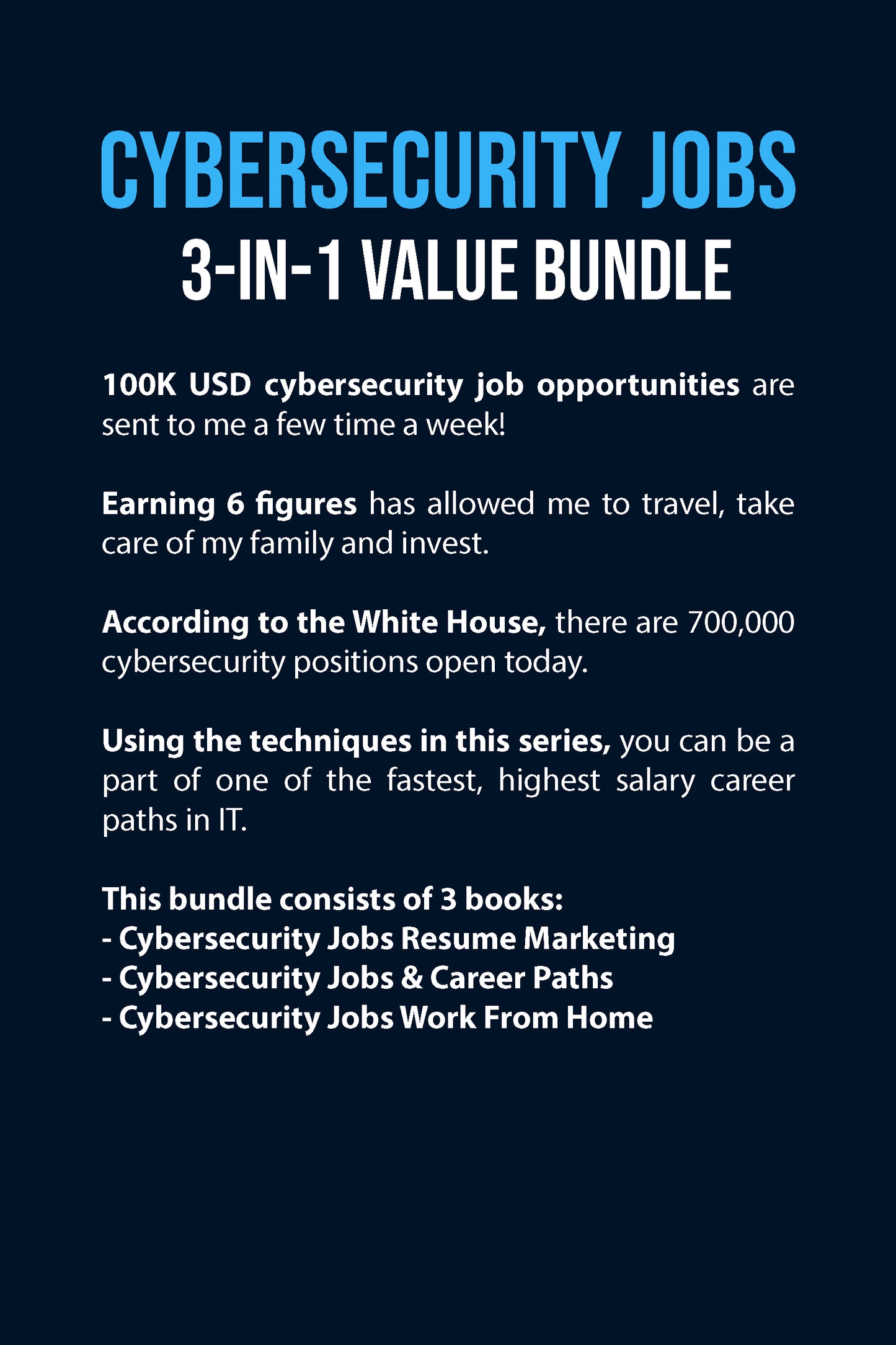 Cybersecurity Jobs 3-in-1 Value Bundle: Resume Marketing, Career Paths and Work From Home with cybersecurity (PAPERBACK)