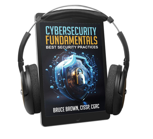 Cybersecurity Fundamentals: Best Security Practices (AUDIOBOOK)