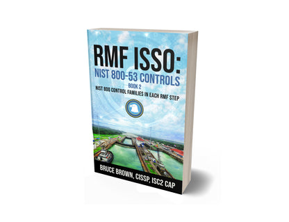 RMF ISSO: NIST 800-53 Controls Book 2: NIST 800 Control Families in Each RMF Step (PAPERBACK)