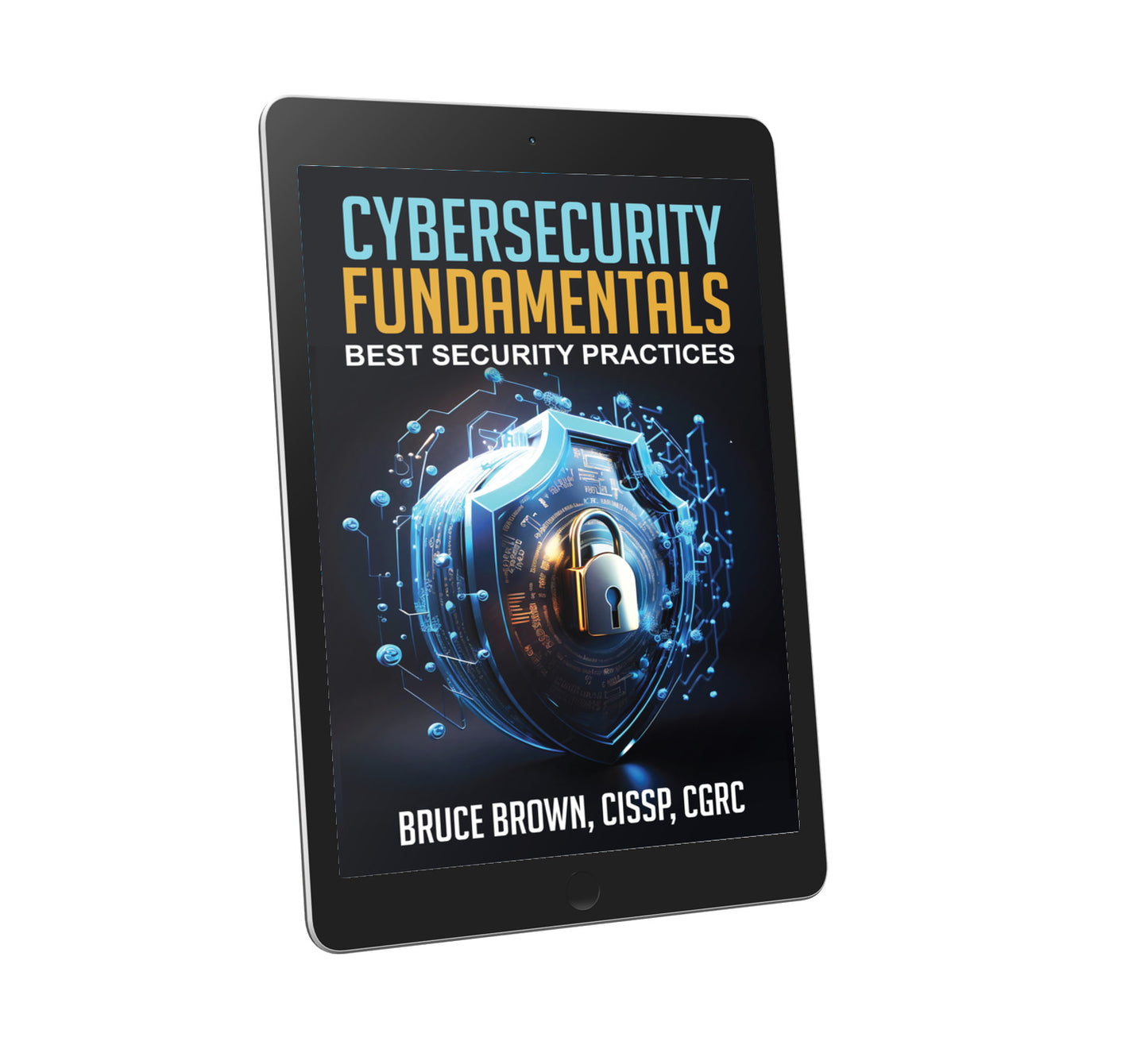 Cybersecurity Fundamentals: Best Security Practices (EBOOK)