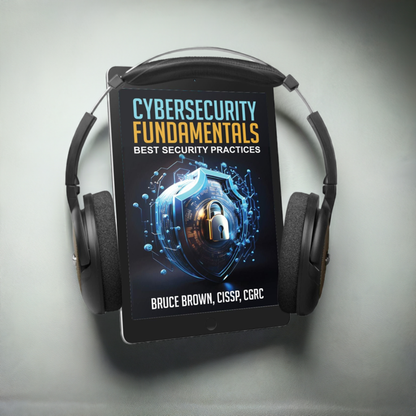 Cybersecurity Fundamentals: Best Security Practices (AUDIOBOOK)